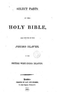 The Slave Bible, A Tool Used to Promote Subservience and Opperssion of African Enslave People